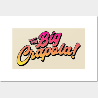 The Big Crapola Posters and Art